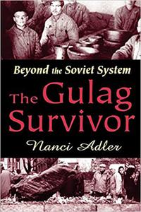 The Gulag Survivor Beyond the Soviet System