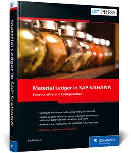 Material Ledger in SAP S4HANA Functionality and Configuration, 2nd Edition
