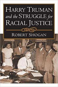 Harry Truman and the Struggle for Racial Justice
