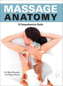 Massage Anatomy A Comprehensive Guide (Anatomies Of)
