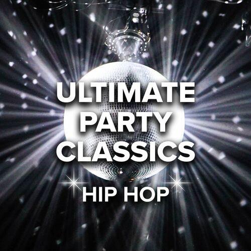 Ultimate Party Classics Hip Hop (2023)