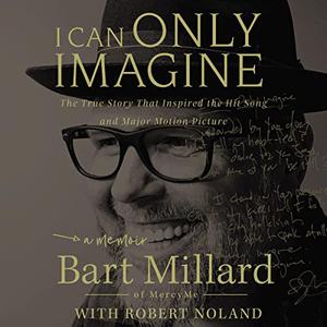 I Can Only Imagine A Memoir [Audiobook]