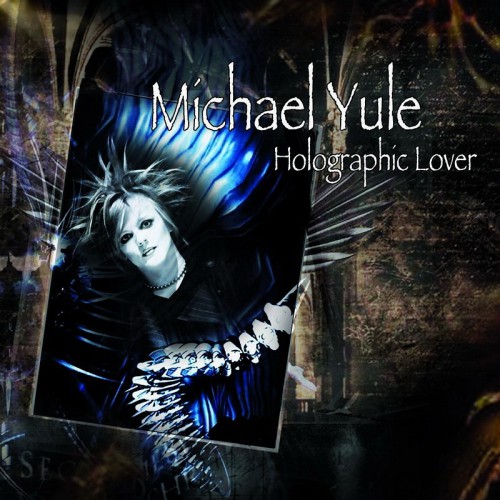 Michael Yule - Holographic Lover 2016