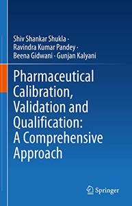 Pharmaceutical Calibration, Validation and Qualification A Comprehensive Approach