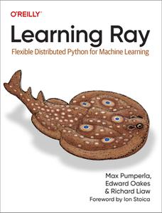 Learning Ray Flexible Distributed Python for Machine Learning