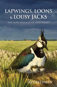 Lapwings, Loons and Lousy Jacks The How and Why of Bird Names