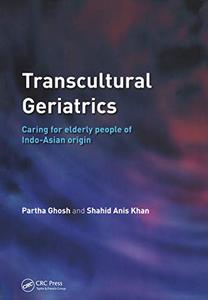Transcultural Geriatrics Caring for the Elderly of Indo-Asian Origin