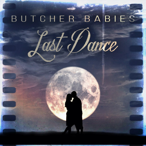 Butcher Babies - Last Dance (Single) (2022)