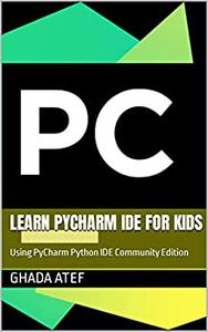 Learn Pycharm IDE for Kids Using PyCharm Python IDE Community Edition