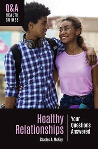 Healthy Relationships Your Questions Answered (Q&A Health Guides)
