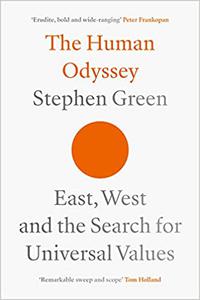 The Human Odyssey East, West and the Search for Universal Values