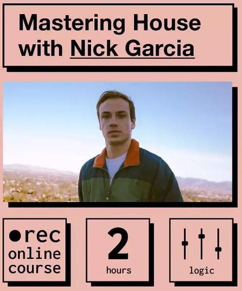 Mastering House with Nick Garcia