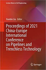 Proceedings of 2021 China-Europe International Conference on Pipelines and Trenchless Technology