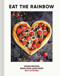Eat the Rainbow Vegan Recipes Made with Love