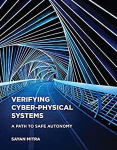 Verifying Cyber-Physical Systems A Path to Safe Autonomy