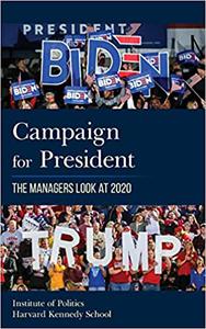 Campaign for President The Managers Look at 2020