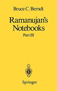 Ramanujan's Notebooks Part III