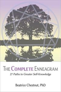 The Complete Enneagram 27 Paths to Greater Self-Knowledge