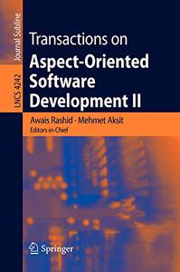 Transactions on Aspect-Oriented Software Development II Focus AOP Systems, Software and Middleware