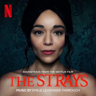 Emilie Levienaise-Farrouch - The Strays (Soundtrack from the Netflix Film)  (2023)