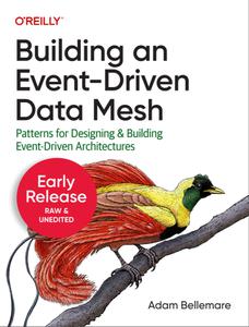 Building an Event-Driven Data Mesh (4th Early Release)