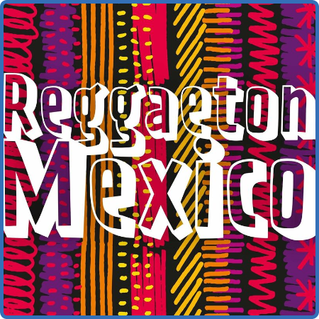 Various Artists - Reggaeton Mexico (2023)