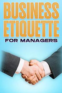 Business Etiquette for Managers