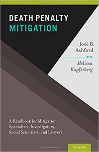 Death Penalty Mitigation A Handbook for Mitigation Specialists, Investigators, Social Scientists, and Lawyers