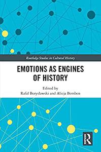 Emotions as Engines of History
