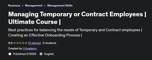 Managing Temporary or Contract Employees Ultimate Course