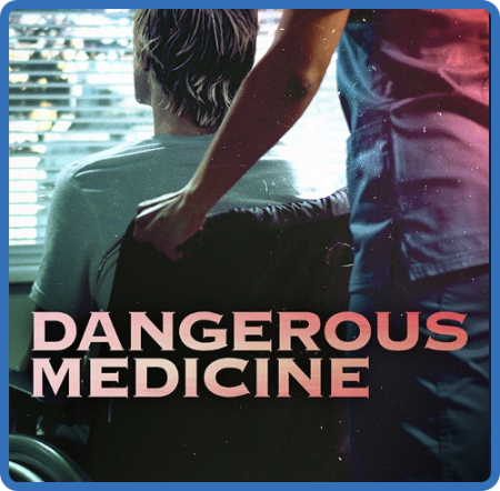 Dangerous Medicine (2021) 1080p WEBRip x264 AAC-YTS