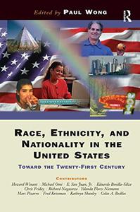 Race, Ethnicity, And Nationality In The United States Toward The Twenty-first Century