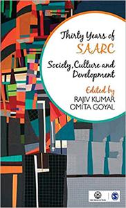Thirty Years of SAARC Society, Culture and Development