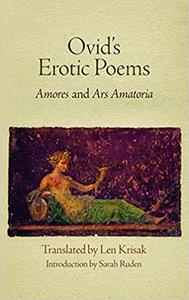 Ovid's Erotic Poems Amores and Ars Amatoria