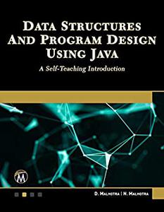 Data Structures and Program Design Using Java A Self-Teaching Introduction