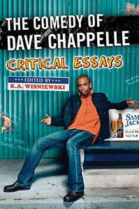 The Comedy of Dave Chappelle Critical Essays
