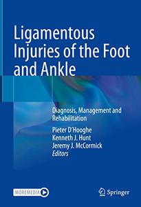 Ligamentous Injuries of the Foot and Ankle Diagnosis, Management and Rehabilitation 