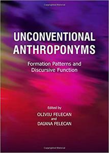Unconventional Anthroponyms Formation Patterns and Discursive Function