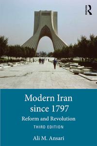 Modern Iran since 1797 Reform and Revolution, 3rd Edition