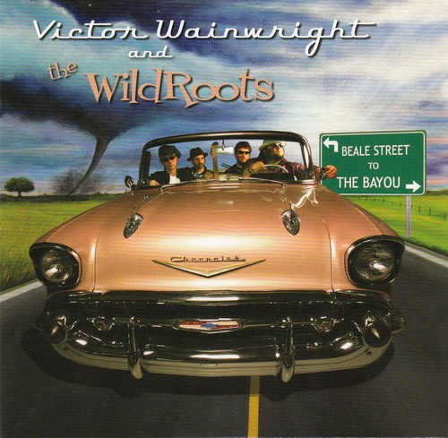 Victor Wainwright & The WildRoots - Beale Street To The Bayou (2009) [lossless]