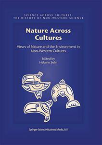 Nature Across Cultures Views of Nature and the Environment in Non-Western Cultures 
