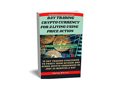 Day Trading Crypto currency For A Living Using Price Action