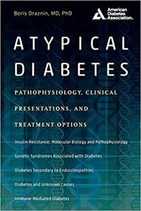 Atypical Diabetes Pathophysiology, Clinical Presentations, and Treatment Options