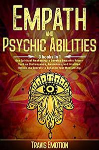 Empath and Psychic Abilities Use Spiritual Awakening to Develop Empathic Power Such as Clairvoyance