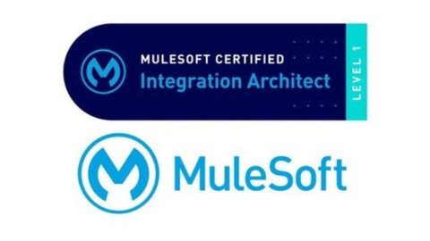 Clear Mulesoft Certified Integration Architect –  MCIA – [UDEMY]