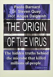 The Origin of the Virus The hidden truths behind the microbe that killed millions of people