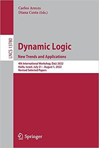 Dynamic Logic. New Trends and Applications 4th International Workshop, DaLí 2022, Haifa, Israel, July 31-August 1, 2022