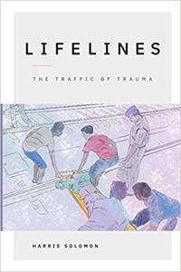 Lifelines The Traffic of Trauma