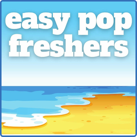 Various Artists - easy pop freshers (2023)