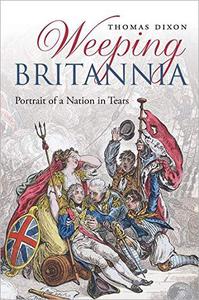 Weeping Britannia Portrait of a Nation in Tears